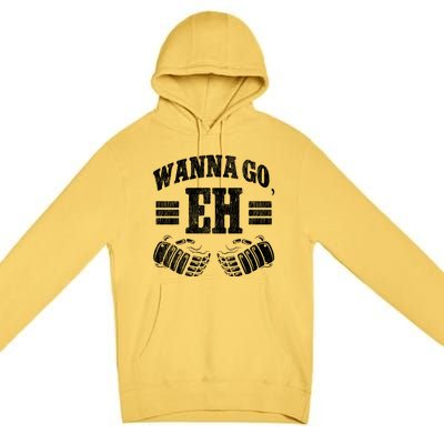 Ice Hockey Vintage Gloves Wanna Go Eh Gift Premium Pullover Hoodie