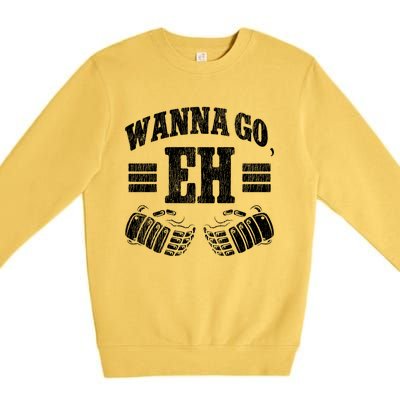 Ice Hockey Vintage Gloves Wanna Go Eh Gift Premium Crewneck Sweatshirt