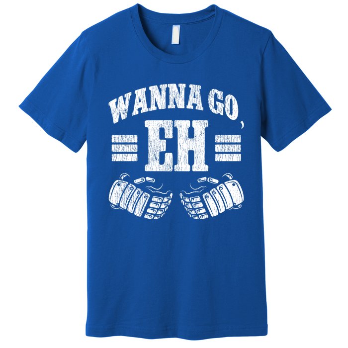 Ice Hockey Vintage Gloves Wanna Go Eh Gift Premium T-Shirt