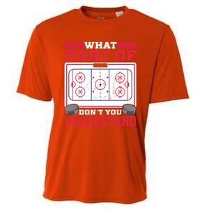 Ice Hockey What Part Of Hockey DonT You Understand Gift Cooling Performance Crew T-Shirt