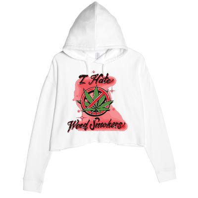 I Hate Weed Smokers Crop Fleece Hoodie