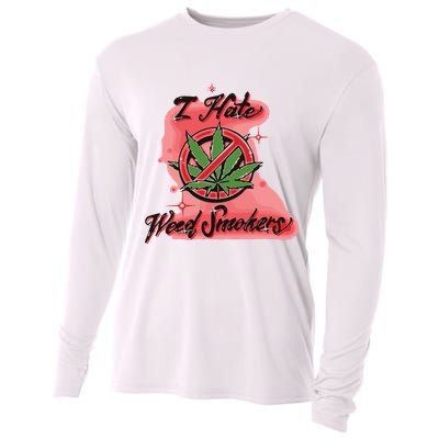 I Hate Weed Smokers Cooling Performance Long Sleeve Crew