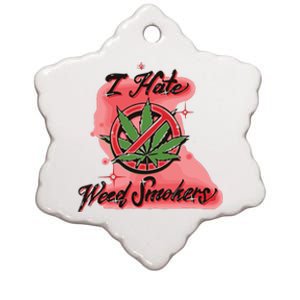 I Hate Weed Smokers Ceramic Star Ornament