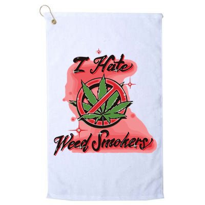 I Hate Weed Smokers Golf Towel