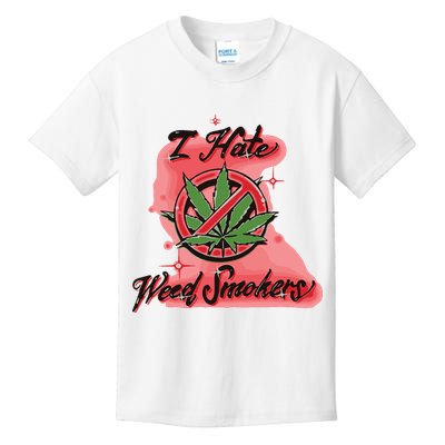 I Hate Weed Smokers Kids T-Shirt