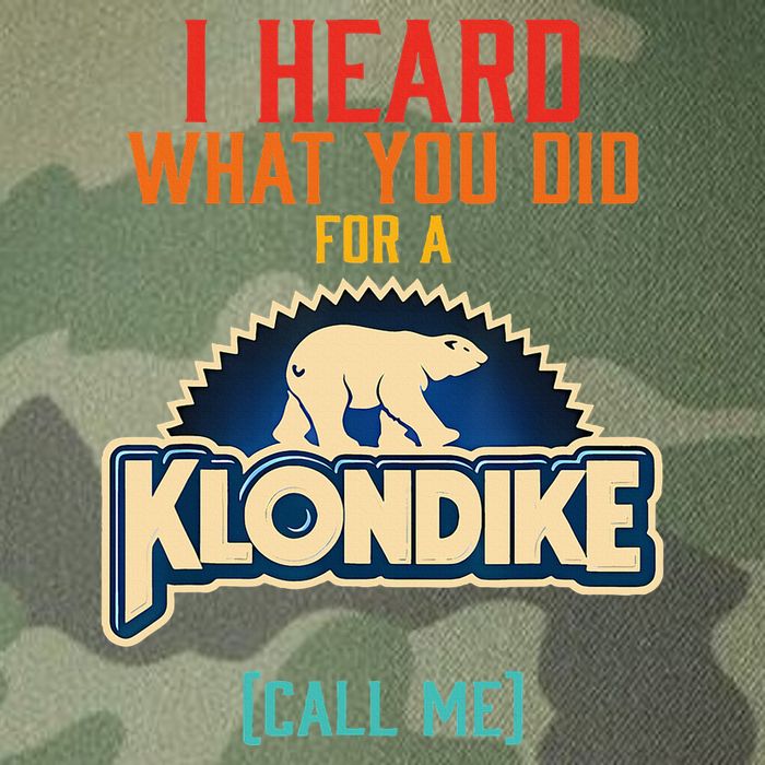 I Heard What You Did For A Klondike Funny Design Legacy Tie Dye Trucker Hat