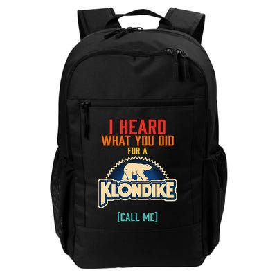I Heard What You Did For A Klondike Funny Design Backpack