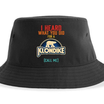 I Heard What You Did For A Klondike Funny Design Sustainable Bucket Hat