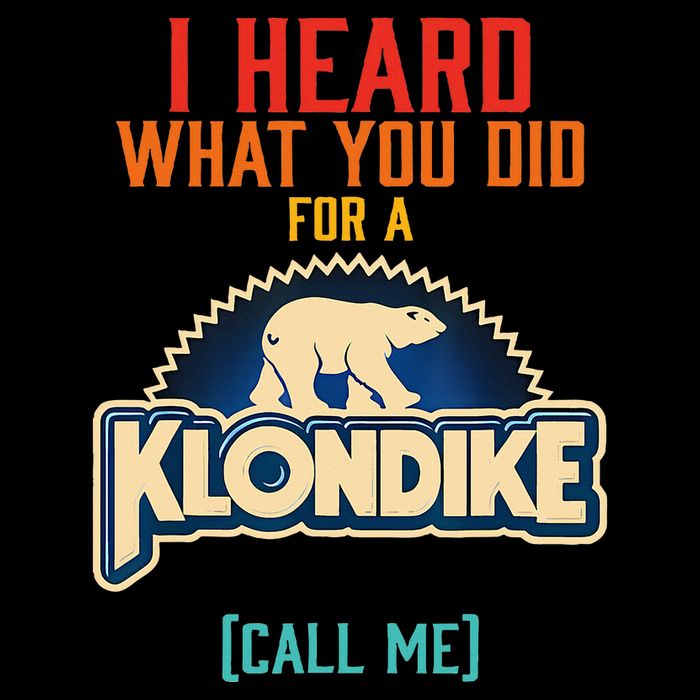 I Heard What You Did For A Klondike Funny Design Drawstring Bag