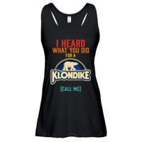 I Heard What You Did For A Klondike Funny Design Ladies Essential Flowy Tank