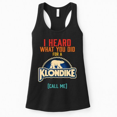 I Heard What You Did For A Klondike Funny Design Womens Tank Top