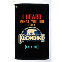 I Heard What You Did For A Klondike Funny Design Golf Towel