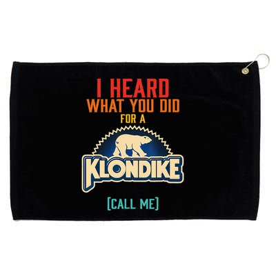 I Heard What You Did For A Klondike Funny Design Grommeted Golf Towel