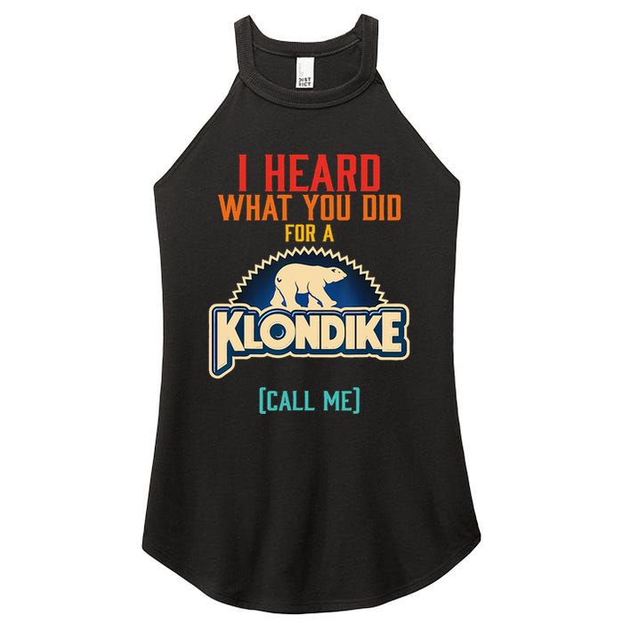I Heard What You Did For A Klondike Funny Design Women's Perfect Tri Rocker Tank