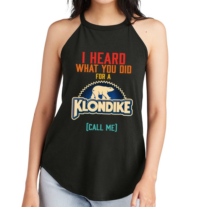 I Heard What You Did For A Klondike Funny Design Women's Perfect Tri Rocker Tank