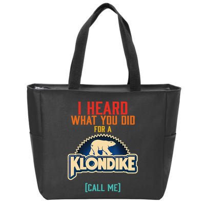 I Heard What You Did For A Klondike Funny Design Zip Tote Bag