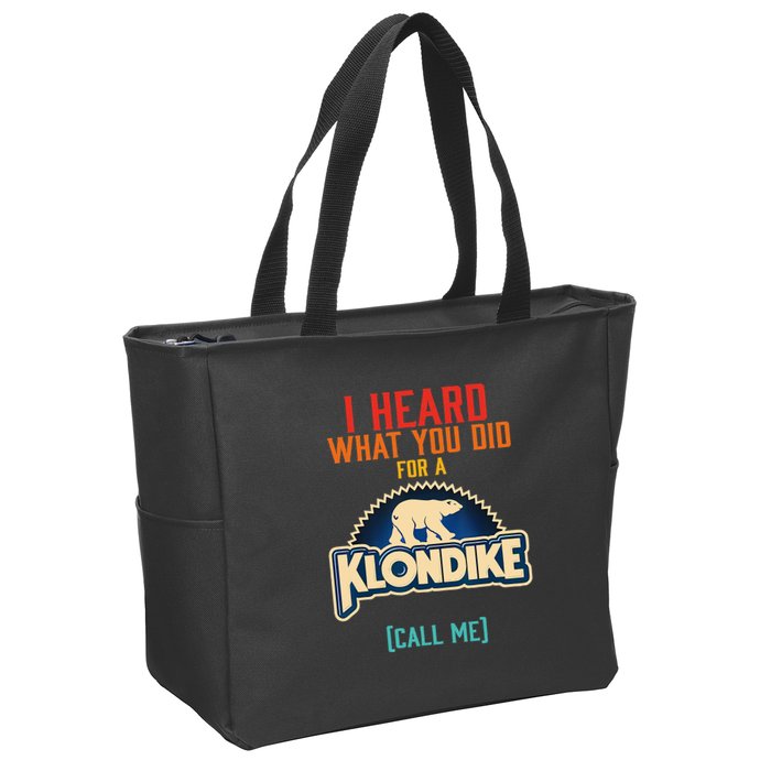 I Heard What You Did For A Klondike Funny Design Zip Tote Bag