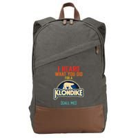 I Heard What You Did For A Klondike Funny Design Cotton Canvas Backpack