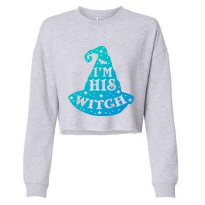 Im His Witch Couples Halloween Costumes Cute Gift Cropped Pullover Crew