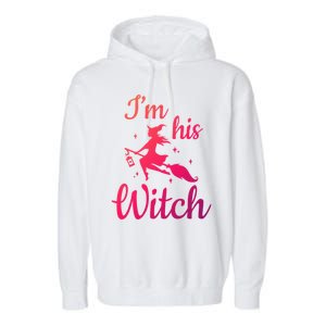 Im His Witch Cute Couple Halloween Costume Cute Gift Garment-Dyed Fleece Hoodie