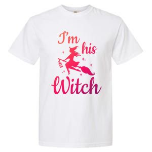 Im His Witch Cute Couple Halloween Costume Cute Gift Garment-Dyed Heavyweight T-Shirt