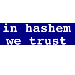 In Hashem We Trust Hebrew Jewish In God We Trust Bitachon Gift Bumper Sticker