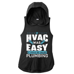 If HVAC Was Easy It Would Be Called Plumbing HVAC Technician Ladies PosiCharge Tri-Blend Wicking Draft Hoodie Tank