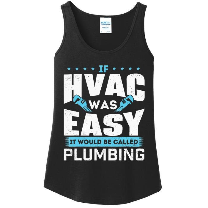 If HVAC Was Easy It Would Be Called Plumbing HVAC Technician Ladies Essential Tank