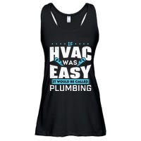 If HVAC Was Easy It Would Be Called Plumbing HVAC Technician Ladies Essential Flowy Tank