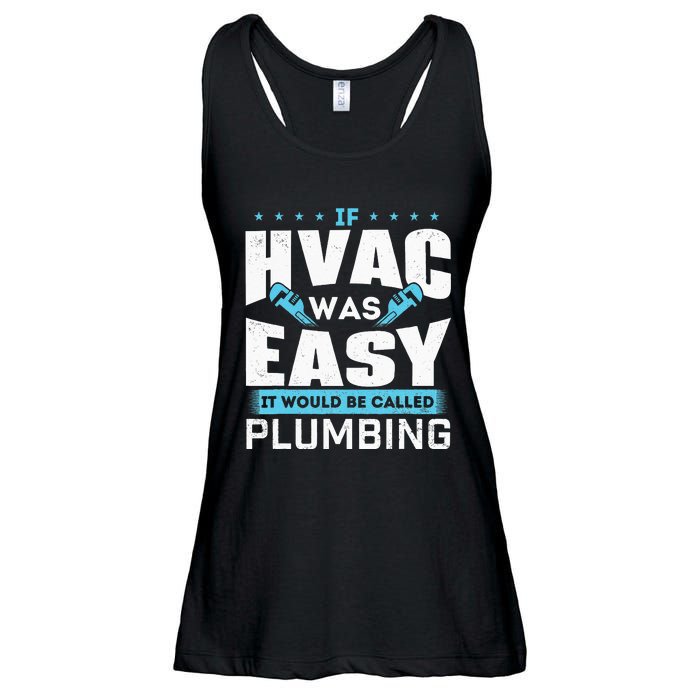 If HVAC Was Easy It Would Be Called Plumbing HVAC Technician Ladies Essential Flowy Tank