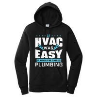 If HVAC Was Easy It Would Be Called Plumbing HVAC Technician Women's Pullover Hoodie