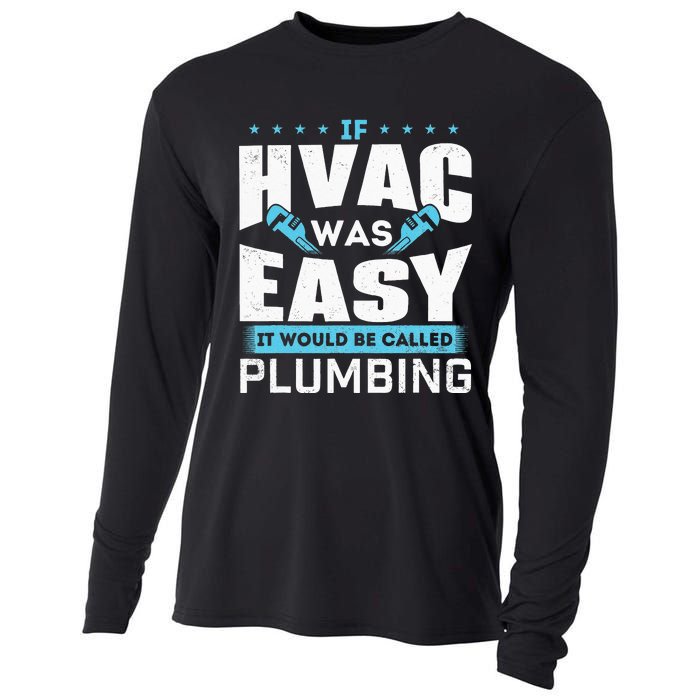 If HVAC Was Easy It Would Be Called Plumbing HVAC Technician Cooling Performance Long Sleeve Crew