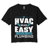 If HVAC Was Easy It Would Be Called Plumbing HVAC Technician Women's Crop Top Tee