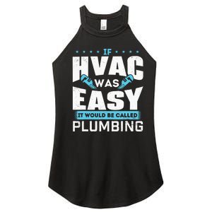 If HVAC Was Easy It Would Be Called Plumbing HVAC Technician Women's Perfect Tri Rocker Tank