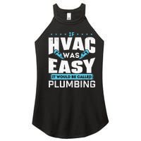 If HVAC Was Easy It Would Be Called Plumbing HVAC Technician Women's Perfect Tri Rocker Tank