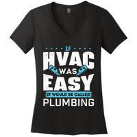 If HVAC Was Easy It Would Be Called Plumbing HVAC Technician Women's V-Neck T-Shirt