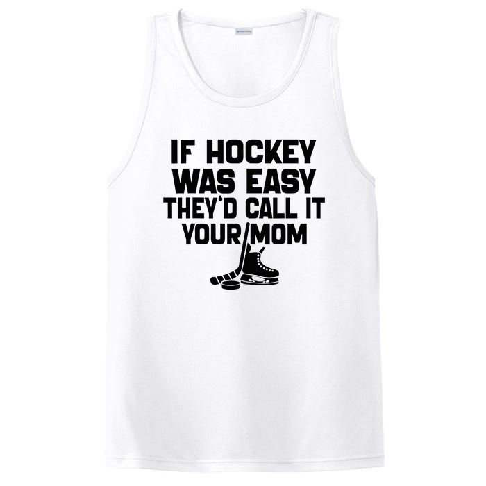 If Hockey Was Easy TheyD Call It Your Mom Funny Vintage PosiCharge Competitor Tank