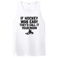 If Hockey Was Easy TheyD Call It Your Mom Funny Vintage PosiCharge Competitor Tank