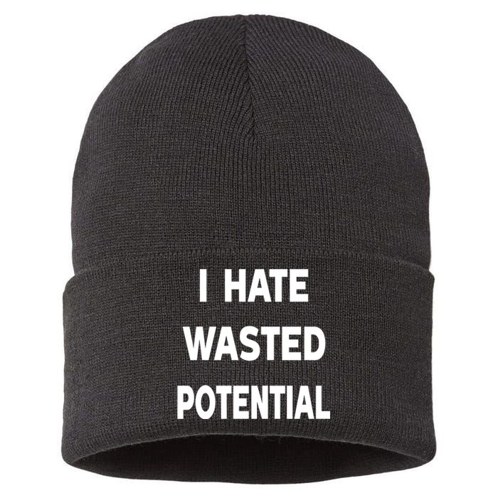 I Hate Wasted Potential Sustainable Knit Beanie