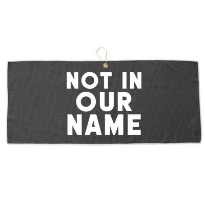 Israel Hamas War Not In Our Name Jews Say Cease Fire Now Large Microfiber Waffle Golf Towel