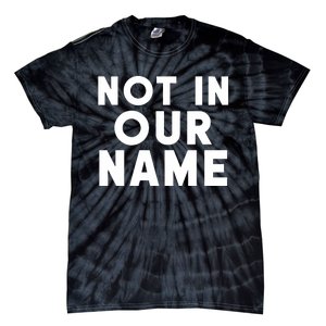 Israel Hamas War Not In Our Name Jews Say Cease Fire Now Tie-Dye T-Shirt