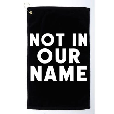 Israel Hamas War Not In Our Name Jews Say Cease Fire Now Platinum Collection Golf Towel