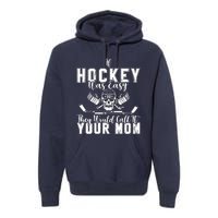 If Hockey Was Easy They Would Call It Your Mom Funny Hockey Premium Hoodie