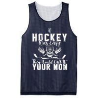 If Hockey Was Easy They Would Call It Your Mom Funny Hockey Mesh Reversible Basketball Jersey Tank