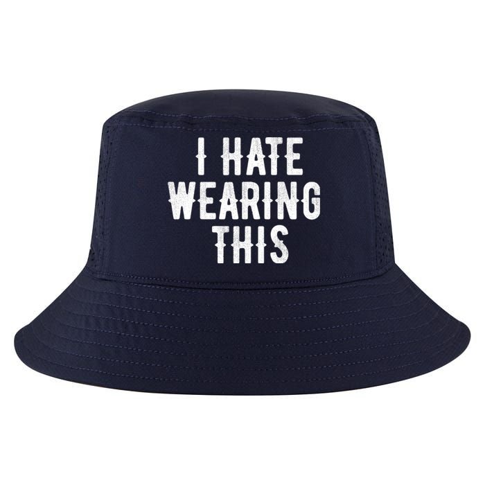 I Hate Wearing This Funny Cool Comfort Performance Bucket Hat