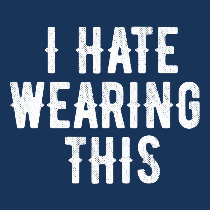 I Hate Wearing This Funny Toddler T-Shirt