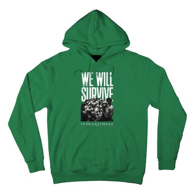 In Hearts Wake We Will Survive Hoodie