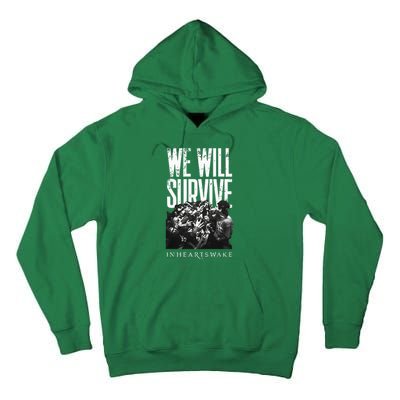 In Hearts Wake We Will Survive Tall Hoodie