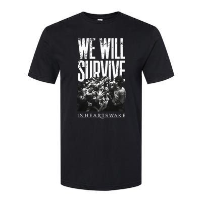 In Hearts Wake We Will Survive Softstyle CVC T-Shirt