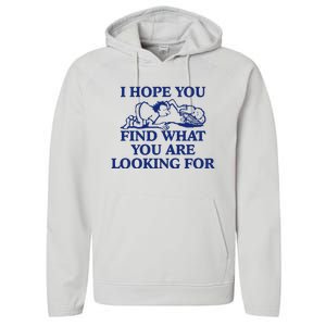 I Hope You Find What You Are Looking For Baby Blue Design Performance Fleece Hoodie